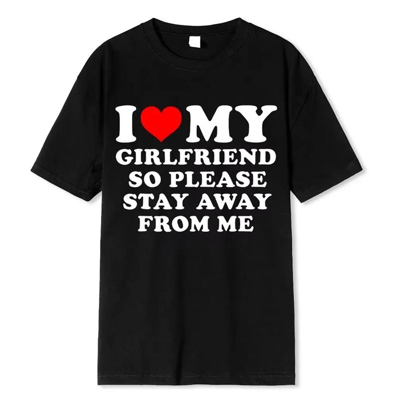 I Love My Boyfriend Clothes I Love My Girlfriend T Shirts For Women Clothes 2025 Couple Outfit Letter Graphic Tees Tops Tshirt