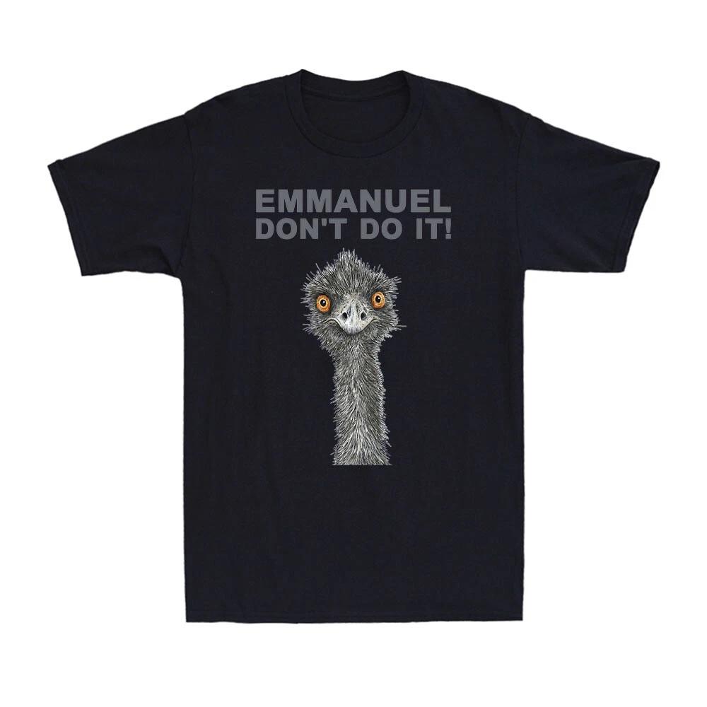 Emmanuel Don t Do It Funny Emus Emmanuels Animal Vintage Men s T-Shirt T-shirt S
