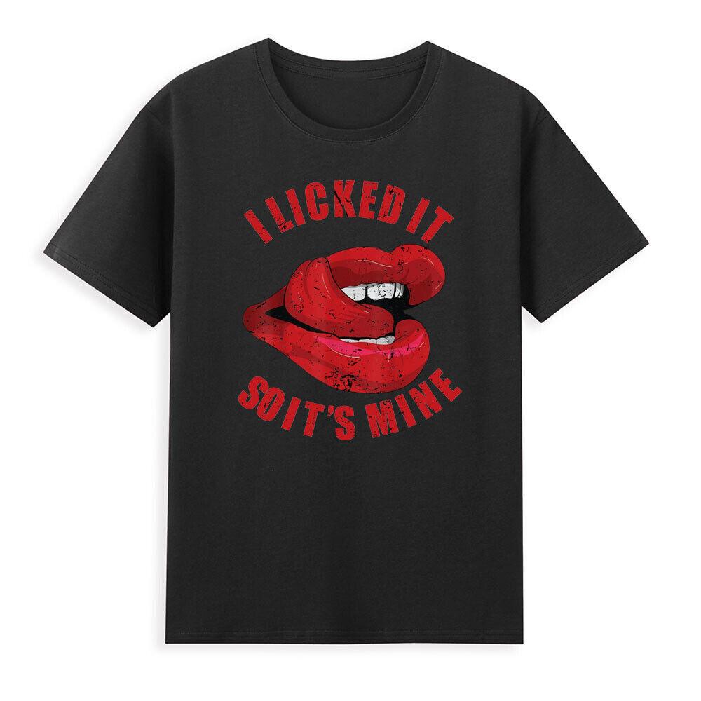 Sexy Lips I Licked It So Its Mine Funny Quote Saying Joke Vintage Unisexs TShirt S