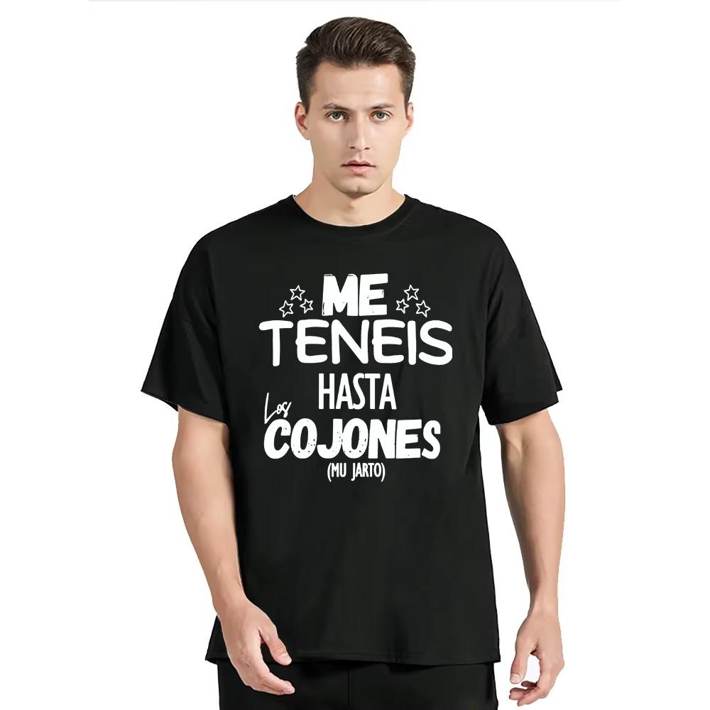 You Have Me Up To The Balls T-Shirt Funny Spanish Phrases Jokes T Shirt O-neck New Men's Clothing Oversized Tshirt  Tops