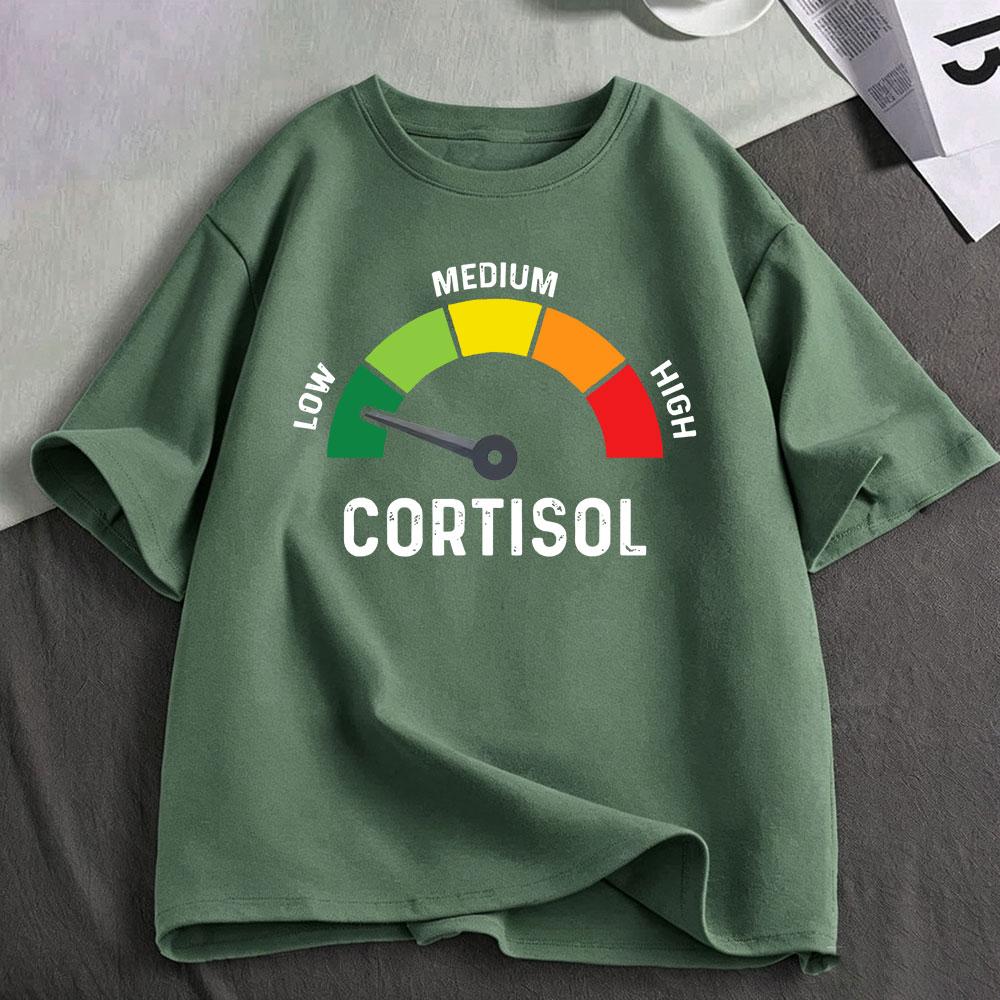 Funny Low Cortisol Levels Meme T Shirt Unisexs Unisex Clothing Cotton Casual Oversized Short Sleeve Tshirts Harajuku Streetwear