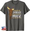 Always Be Yourself Unless You Can Be A Moose Cute Unisex T-Shirt