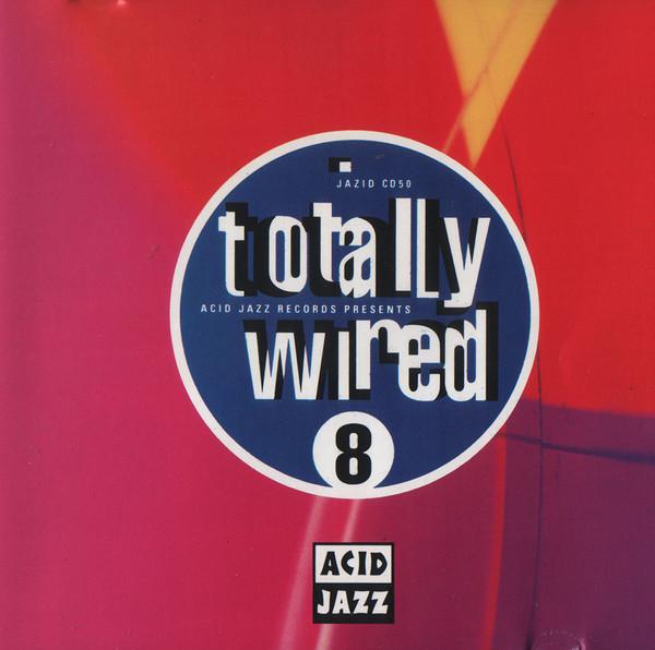

CD VARIOUS - Totally Wired 8 JAZIDCD50 Acid Jazz 1992 UK Dance & Electronica Used
