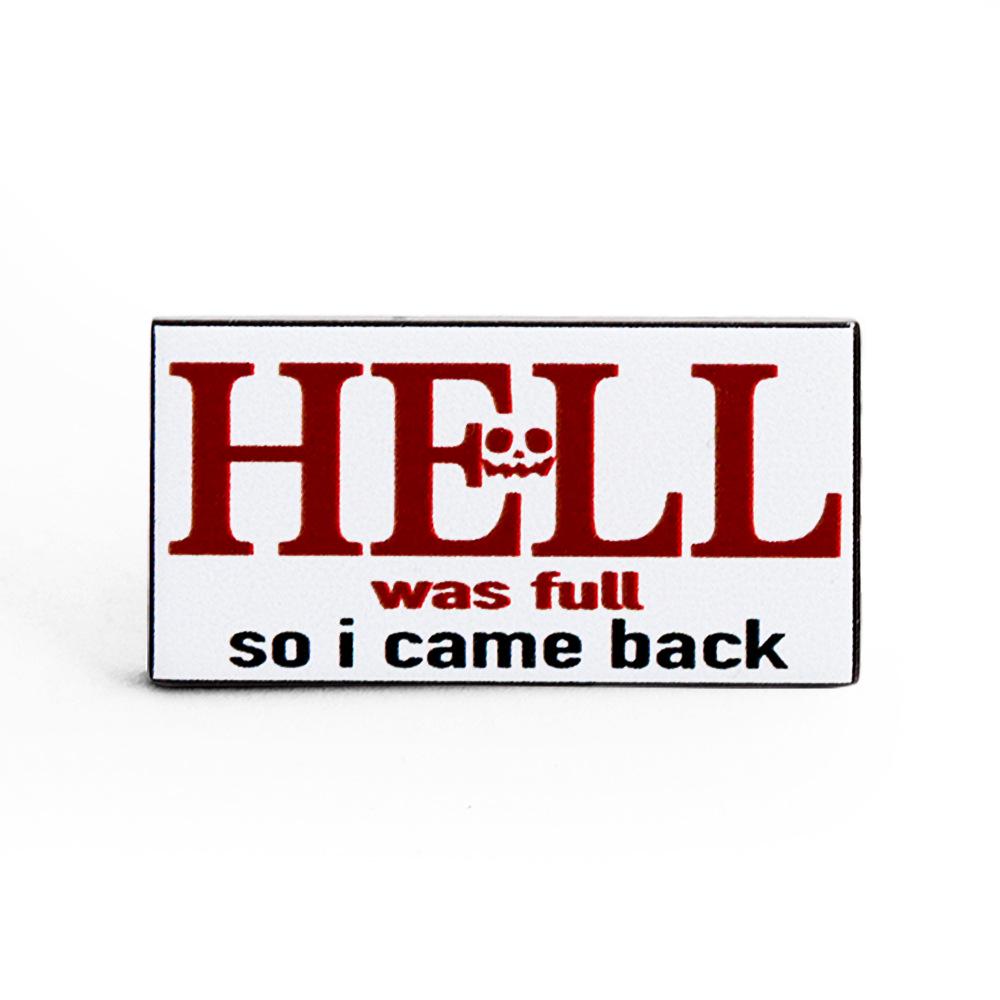 Эмалевый значок «Ад полон, поэтому я вернулся» – Забавная цитата для Хэллоуина красный