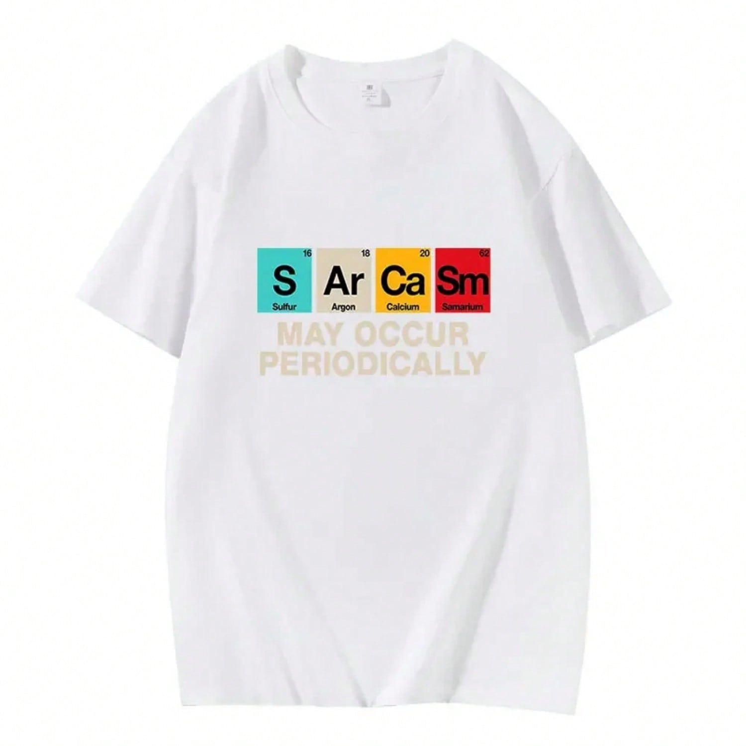 unisex s Sarcasm May Occur Periodically T-Shirt Cotton Short Sleeve Crew Neck Machine Washable Colorful Periodic Table Design Tee S разноцветный