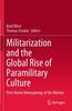 The Militarization and the Global Rise of Paramilitary Culture : Post-Heroic Reimaginings of the Warrior Book