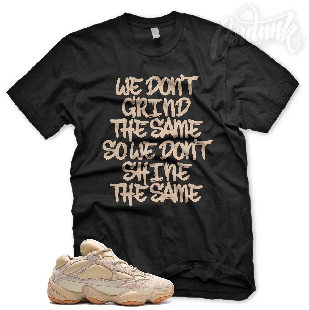 GRIND DIFFERENT T Shirt for Adidas YZ Boost 500 Stone Butter Blush Sesame M
