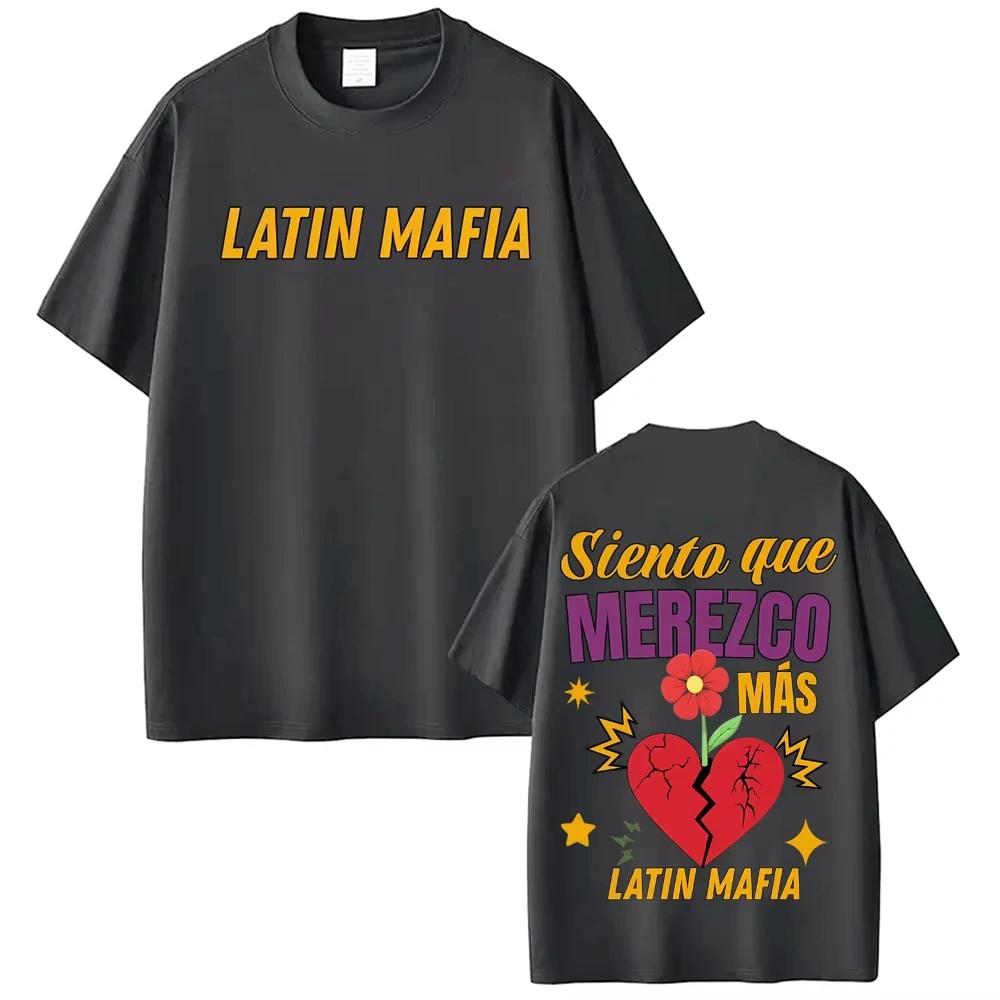 Band Latin Mafia Siento Que Merezco Mas Merch Tshirt Men Women Harajuku Hip Hop Rock T Shirts High Quality Male Cotton T Shirts