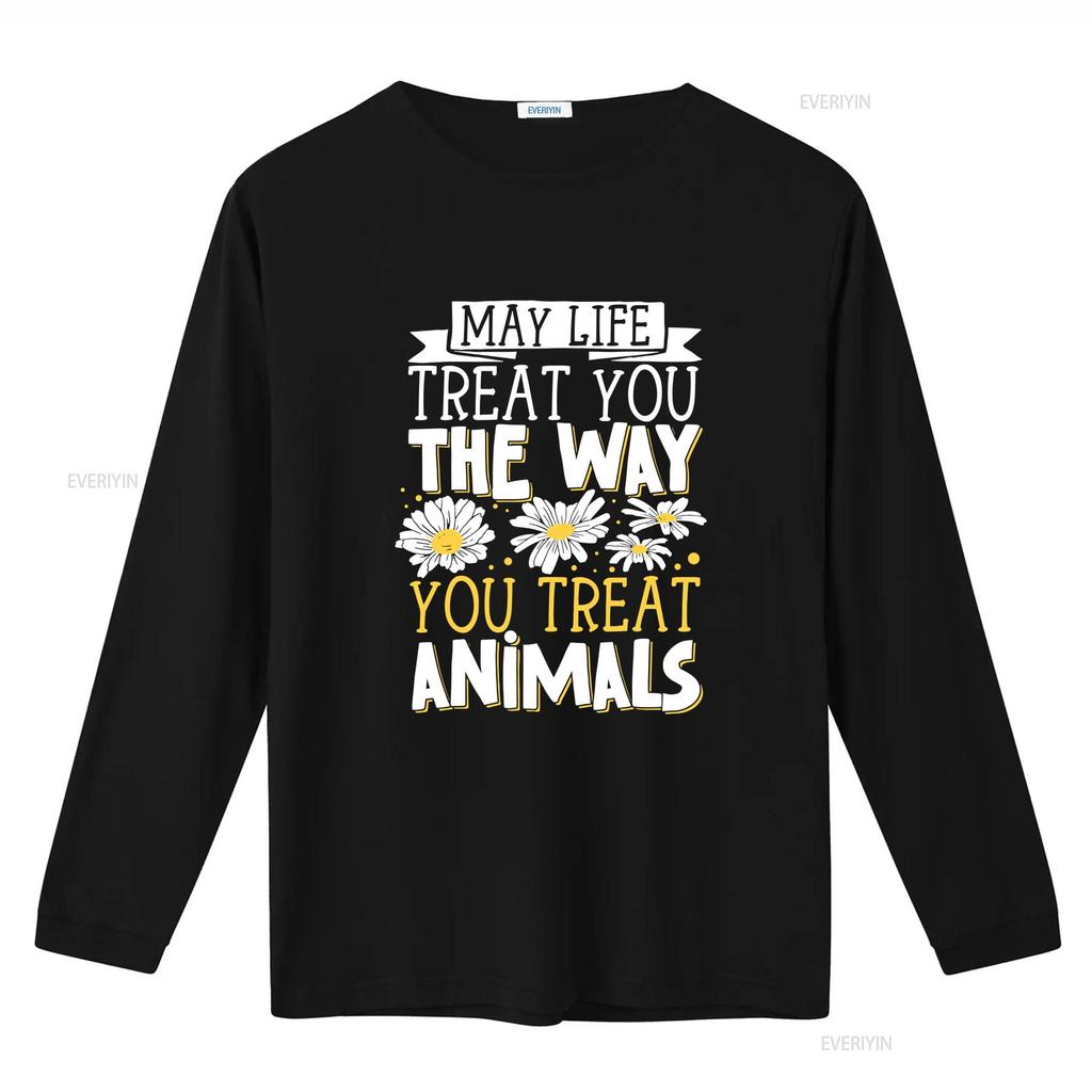 May Life Treat You The Way Animals T Shirt Vintage Washed Designer Clothes Graphic Casual Top For Everyday Wear Slightly