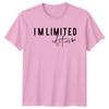 IM Limited Edition TShirt Funny Quote Gift For UnisexsUnisexs