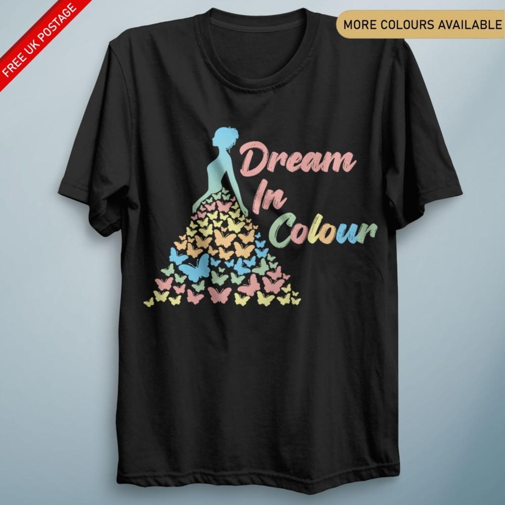 Dream In Colour Butterfly Rainbow Dress T Shirt Colourful Bright Unisex Pride S