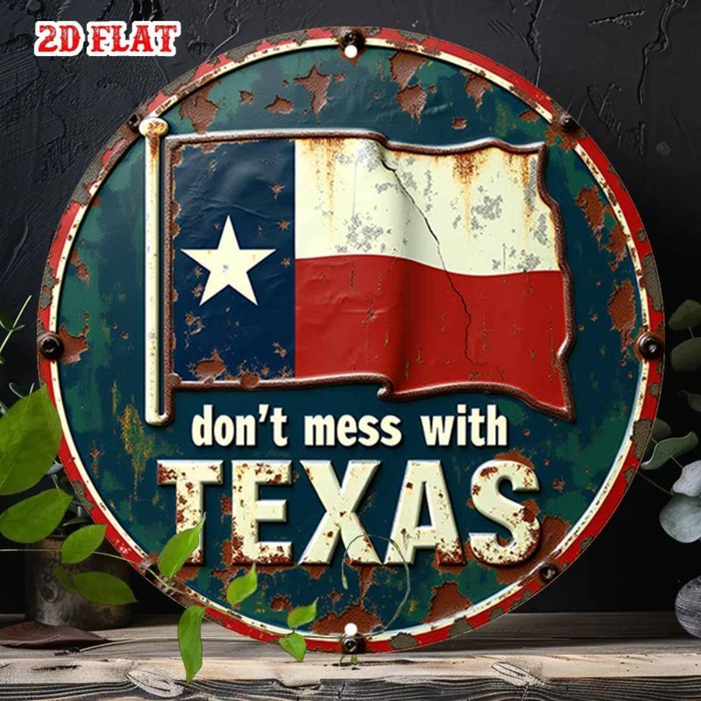Texan Pride Dont Mess with Texas Inch Round Metal Sign Rustic Vintage Wall Art Durable Indoor Outdoor Decor for Home Garden