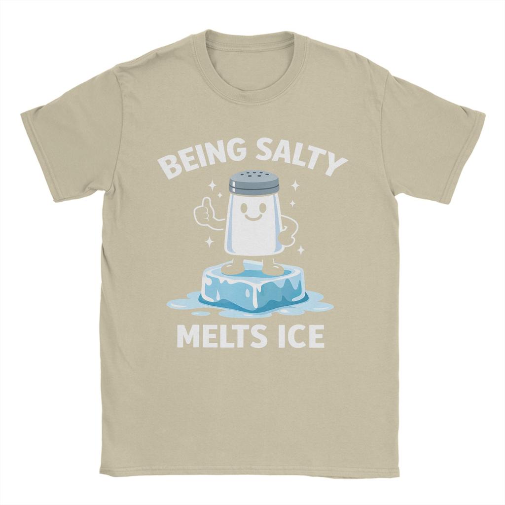 Being Salty Melts Ice T Shirt Men 100 Cotton Amazing TShirts Round Neck  Tee Shirt Short Sleeve Clothing Printed