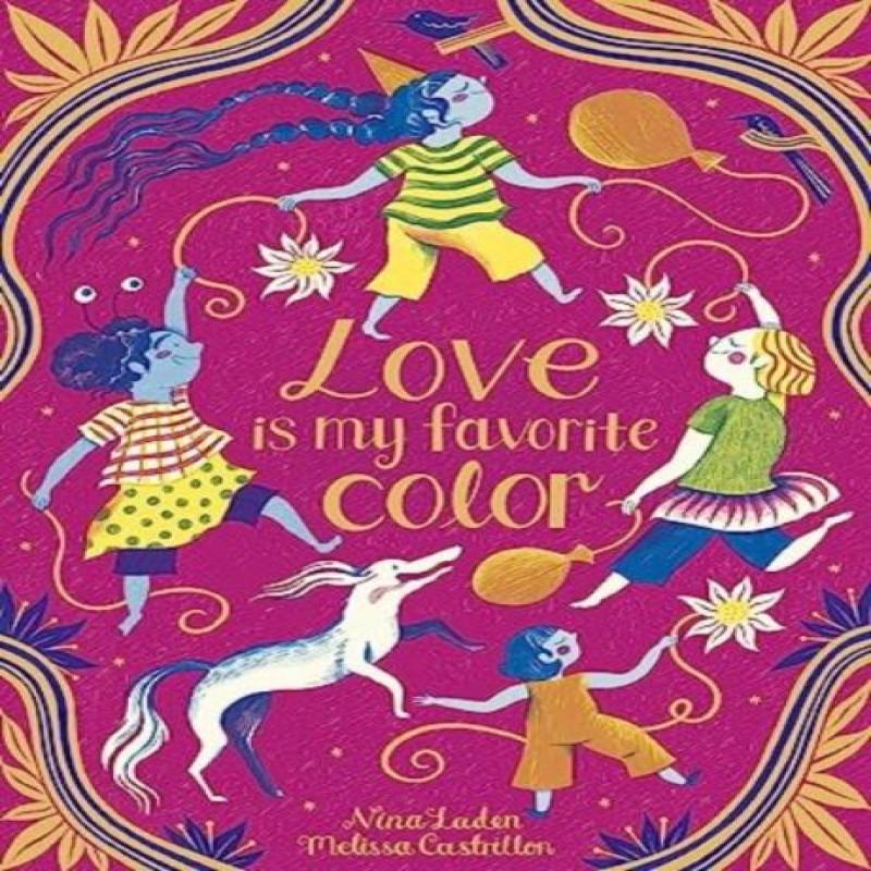 Love Is My Favorite Color by Nina Laden Hardback Book 9781665913096