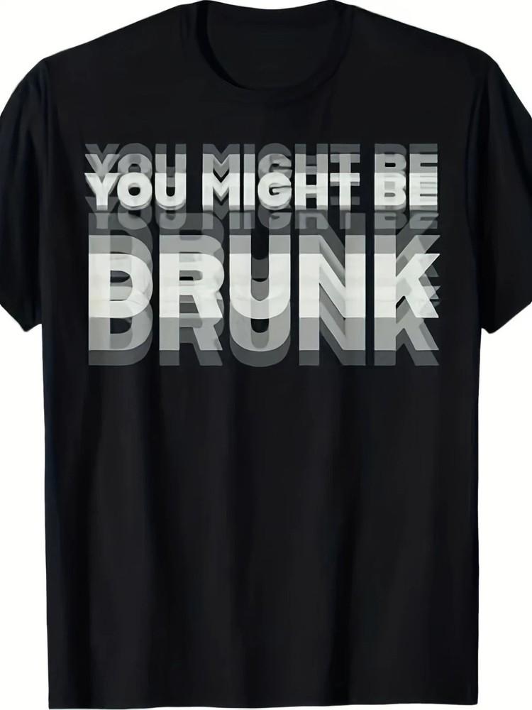 Funny You Might Be Drunk Test Graphic TShirt Drinking Humor Party Tee Unisex T-Shirt