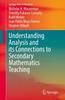 The Understanding Analysis and Its Connections To Secondary Mathematics Teaching Book