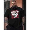 European Sizes DON T GIVE UP Men's T-shirt. All-match Crewneck Printed T-shirt.Essential Men's Summer Wear for Basketball, Gym and the Beach