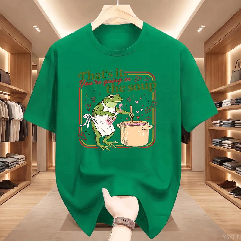 Valentine Funny Frog TShirt Unisex Thats It Youre Going In The Soup TShirts Unisex Graphic Tee Casual Round Neck Printed Top