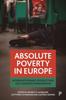 The Absolute Poverty In Europe : Interdisciplinary Perspectives On a Hidden Phenomenon Book