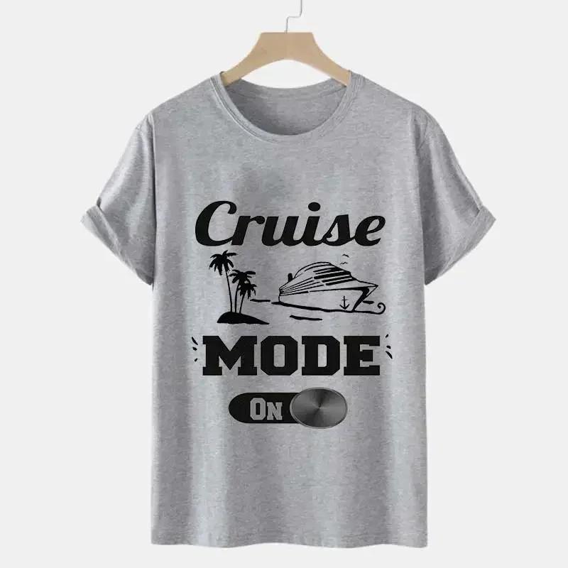 Summer T Shirt Cruise Mode On Streetwear Men Harajuku Tshirt Tops Short Sleeve T-shirts Oversized Tee Unisex Women Trip Clothes
