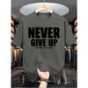 Men's 100% Pure Cotton Fashionable Casual Loose Sports Never Give Up Letter Pattern Printed Round Neck Short Sleeved T-shirt Top