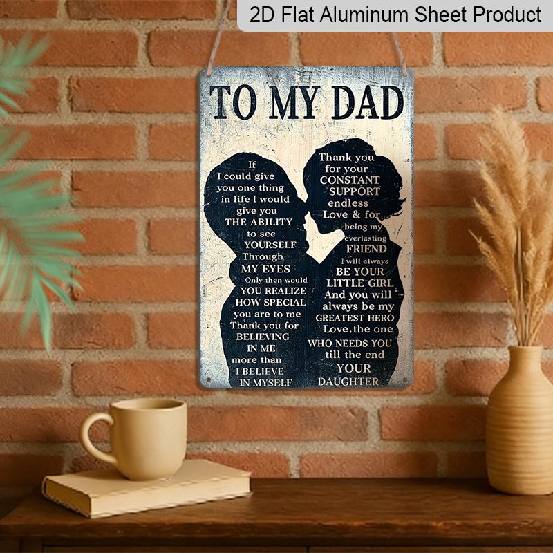 2D Flat - 1pc "To My Dad From Daughter" Sentimental Aluminum Sign - Father's Day Wall Decor, Father's Day Home Decor, Man Cave & Basement Wall, Dad's