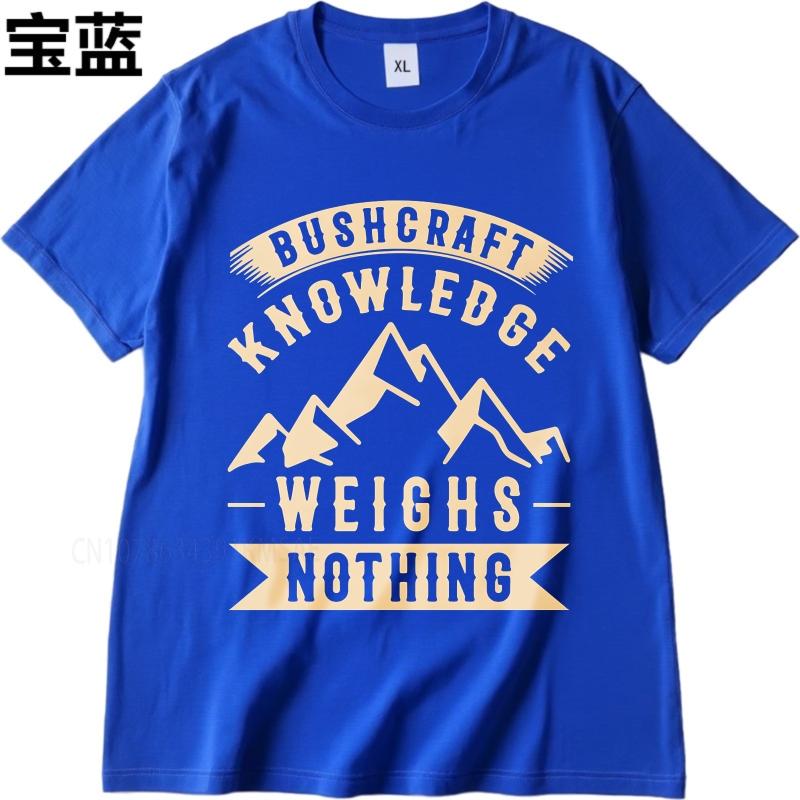 Oversized Summer For Men T Shirt Bushcraft Knowledge Weighs Nothing Short Sleeve Adult Oneck Teeshirt Cotton Teeshirt for Him