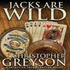 Jacks Are Wild by Christopher Greyson Hardback Book 9781683990420