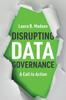 Buch Disrupting Data Governance : A Call To Action