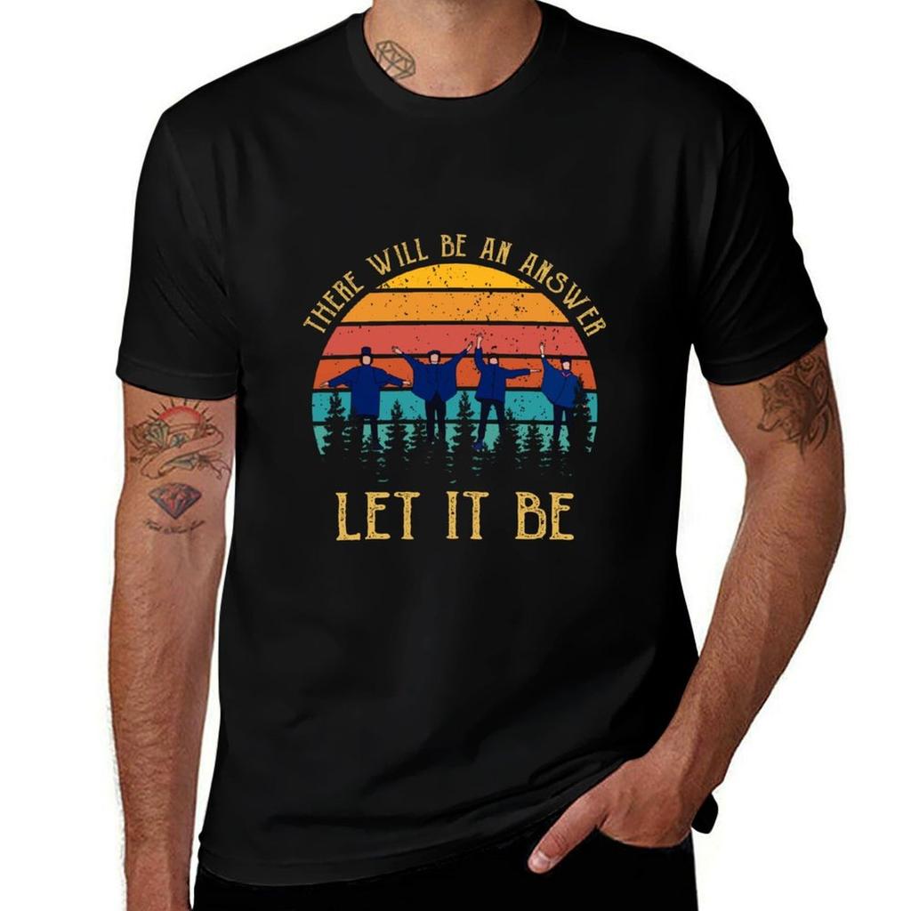 There Will Be An Answer Let It Be Retro Gift Tshirt Summer Holiday Casual Tee Tshirt