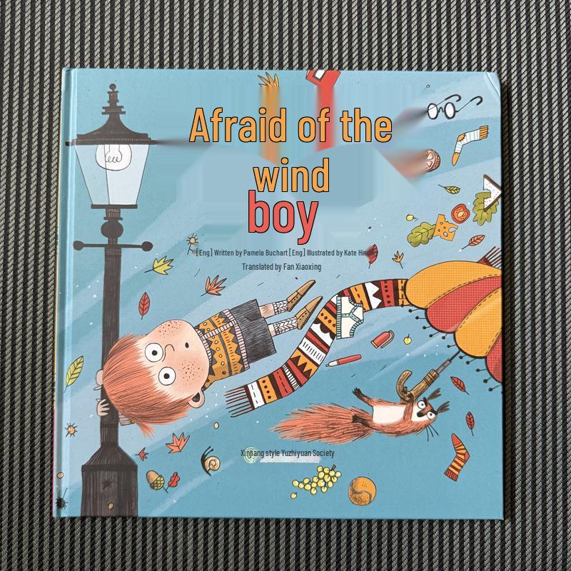 The Boy Who Feared the Wind: An Exaggerated Picture Book on Anxiety and Emotions Hardcover Children s Picture Book