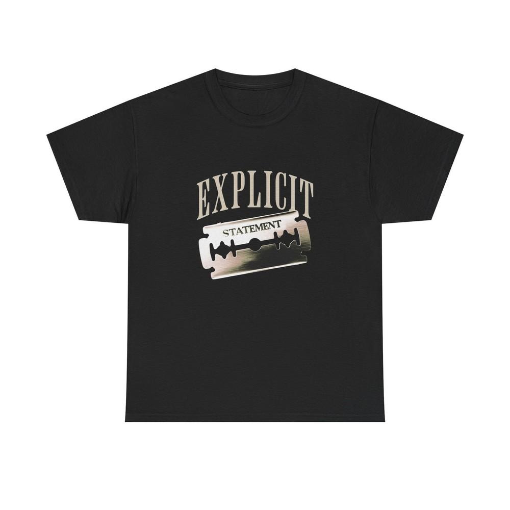 Explicit Statement Graphic T Shirt Unisex Heavy Cotton Tee Unisex T-Shirt XXXL