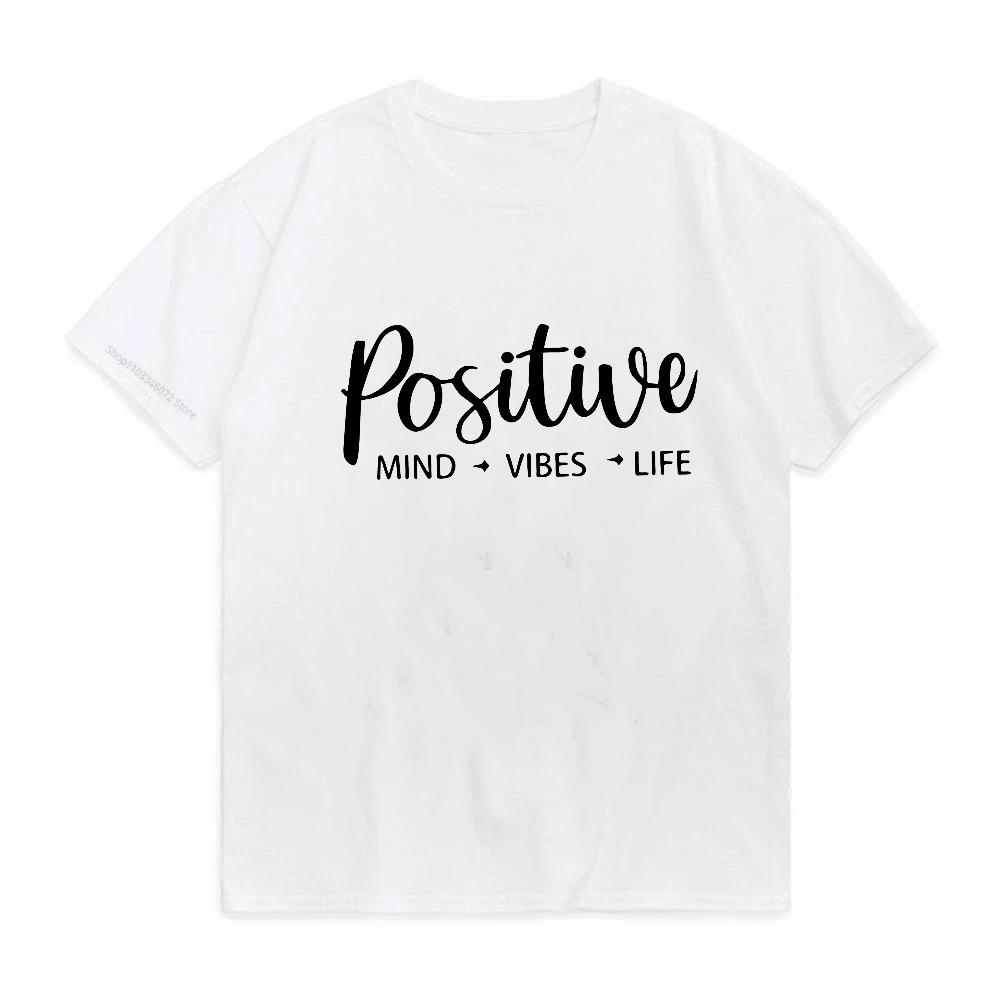 positive  mind vides life print t shirt Men women summer casual round neck short sleeved Tshirt Casual Letter Pattern Tops tees