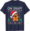 Gingerbread Cookie Ugly Sweater Oh Snap Christmas Unisex T-Shirt