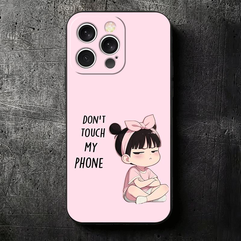 Funny Dont Touch My CallPhone Soft Phone Case for iPhone 16 16E 17 Air 15 Pro Max 14 Plus 13 Mini 11 12 7 Black Cover Back Shell
