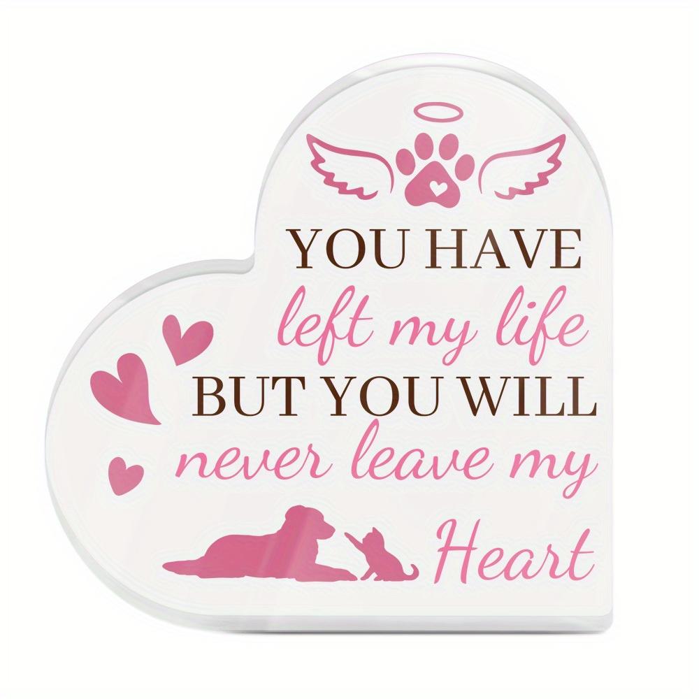 1pc Heart Shaped Acrylic Sign Table Decor, You Have Left My Life But You Will Never Leave My Heart, Desktop Decoration for Home Farmhouse Living Room 10*10cm