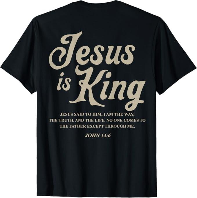 Jesus Is King John 14:6 Costume Jesus Christian (On Back) T-Shirt