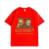 Funny Euchre Meme Graphic T-shirt Men Women Summer Fashion Vintage Short Sleeve T-shirts High Quality CottonT Shirt