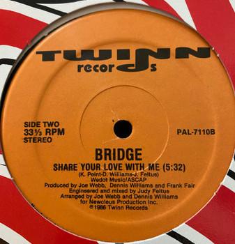 12inch Record BRIDGE  Dont Go Please Stay  Share Your  PAL7110 TWINN 198 US Dance  Electronica Used