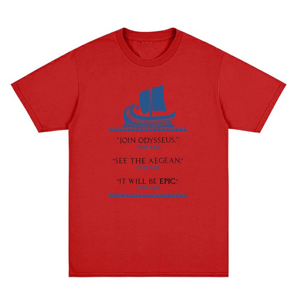 Join Odysseus T-shirt Funny The Odyssey Tee Greek Mythology High Quality Cotton TShirt Fashion Women Men Round Neck Short Sleeve XS