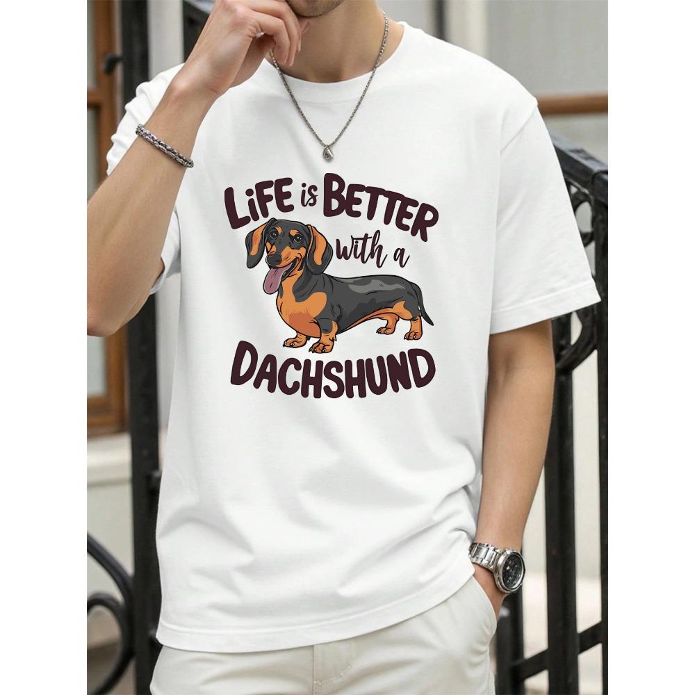 Life Is Better With A Dachshund Printing Men T-Shirt Cotton Oversized T Shirt Crewneck Soft Clothes Summer Fashion