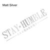 Stay Humble JDM Slogan Car Windshield Banner Stickers Waterproof Vinyl Decal Automobile Windscreen Window Decoration Accessories