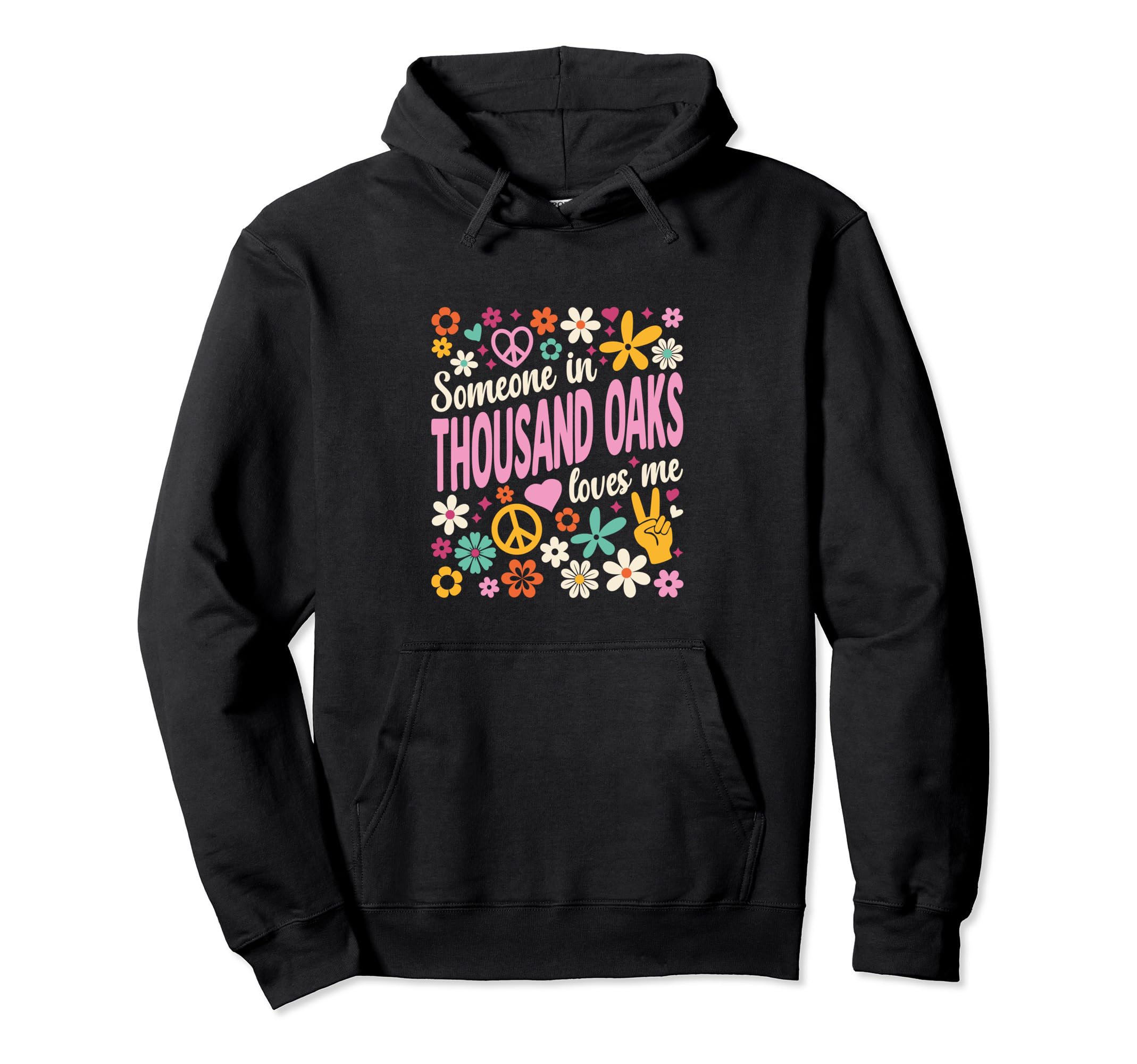 

Someone In Thousand Oaks Loves Me Hoodie