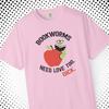 Funny Bookworm T Shirt Bookworms Need Love Too Sarcastic Reader Graphic Tee Comfort Colors Book Lover Gift Reading Humor