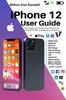 Kniha iPhone 12 User Guide : The Complete New Guide To the iPhone 12 and iPhone 12 Pro Max, For Beginners and Seniors