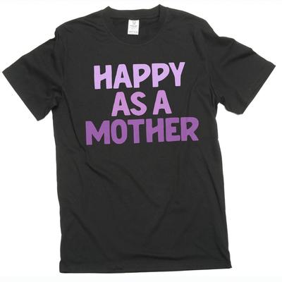 Women's Mother's Day Happy As a Mother T-shirt Mom Gifts Unisex Mommy Tee