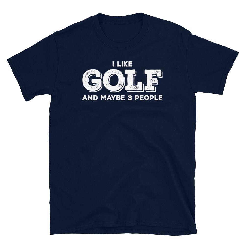 

I like Golf and Maybe 3 People Golfing Father s Day Short-Sleeve Unisex T-Shirt L
