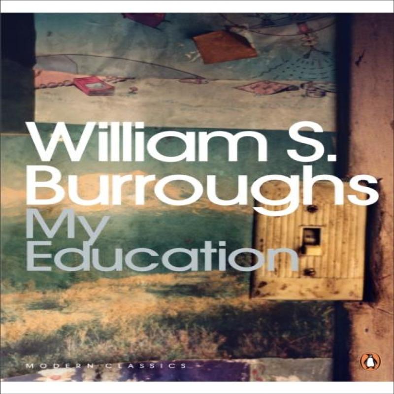 My Education by William S. Burroughs Paperback Book 9780141189895