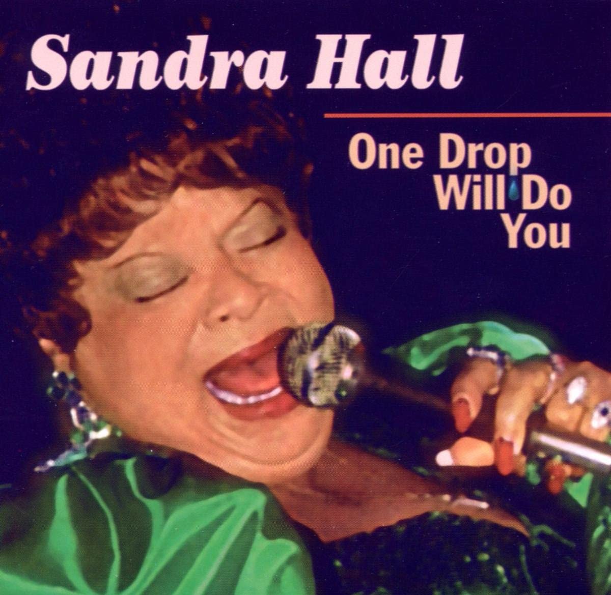 

CD SANDRA HALL - One Drop Will Do You ICH15072 Ichiban Records 1997 US Blues Used