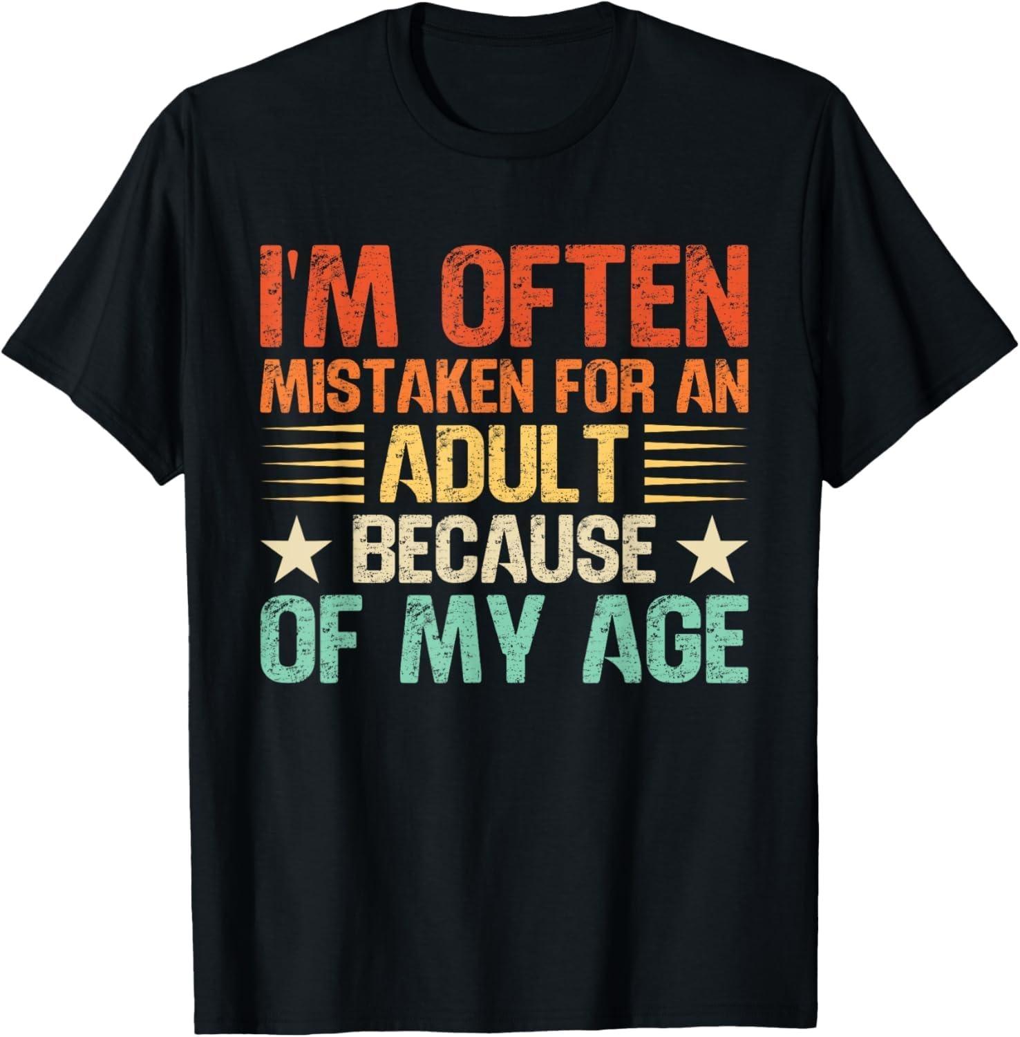 YUZBHOME I m Often Mistaken for an Adult Funny Adult Humor Sarcastic T-Shirt S
